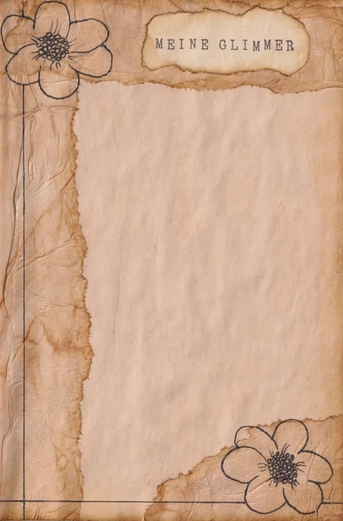 Handgemachte Vorlage für Glimmer im Alltag auf braun gefärbtem Papier mit zwei gezeichneten Blüten und dem Schriftzug „Meine Glimmer" in Schreibmaschinenschrift